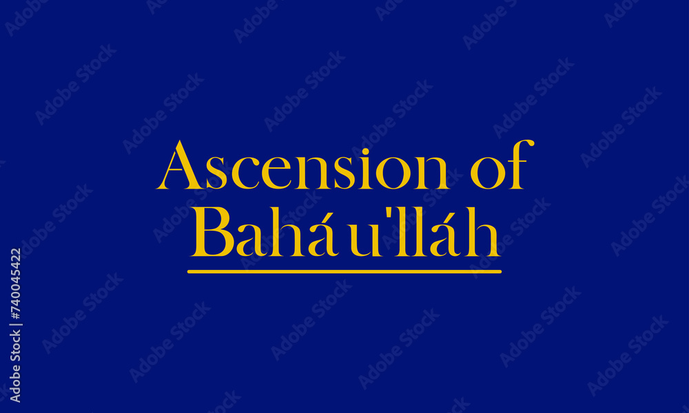 Ascension Of Bahaullah Stylish Text And Blue Background Design Ascension Of Bahaullah Stylish Text And Blue Background Design