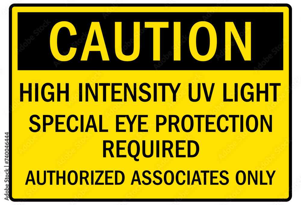 Fototapeta premium Ultraviolet warning sign and labels high intensity UV light, special eye protection required