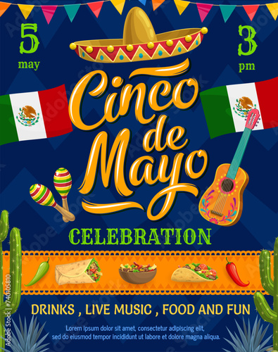 Cinco de Mayo Mexican holiday flyer with sombrero, guitar and Mexico flags, vector poster. Fiesta celebration and Mexican national fest celebration with Tex Mex food burrito, taco and chili peppers
