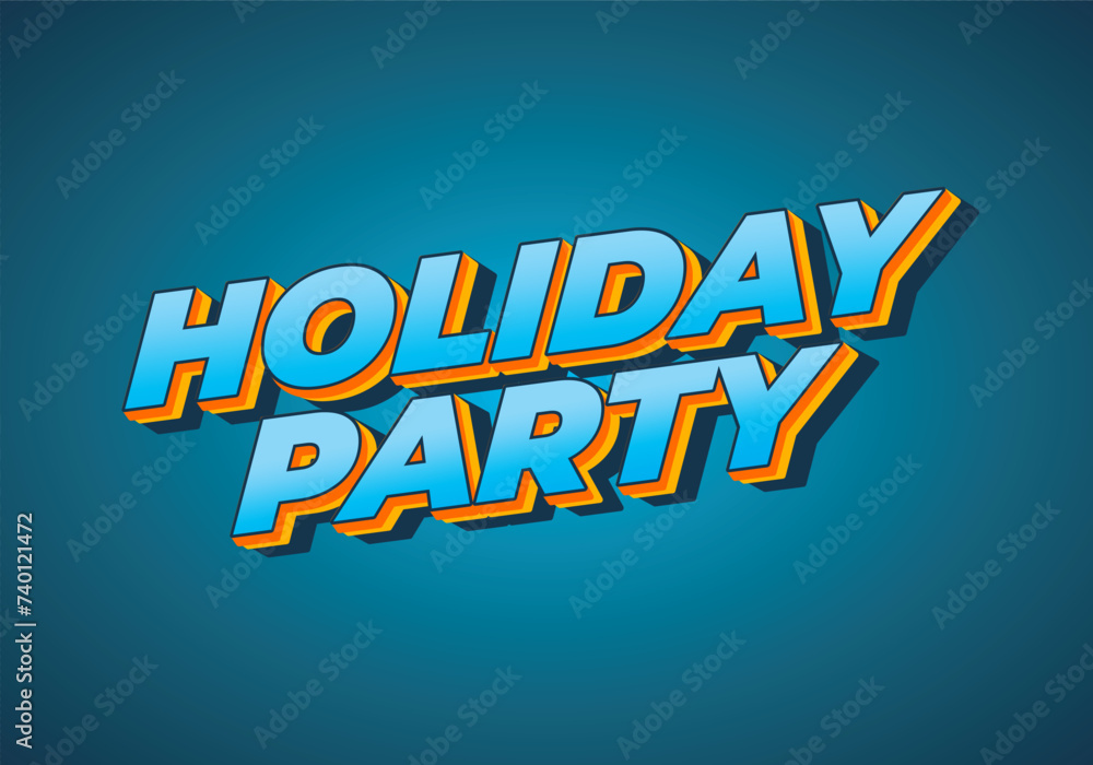 Holiday party. Text effect in 3D look with eye catching colors Holiday party. Text effect in 3D look with eye catching colors
