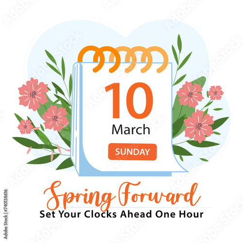 Spring Forward 2024 banner. Calendar with date March 10. Daylight saving time concept with reminder text Set Your Clocks Ahead One Hour. Vector illustration