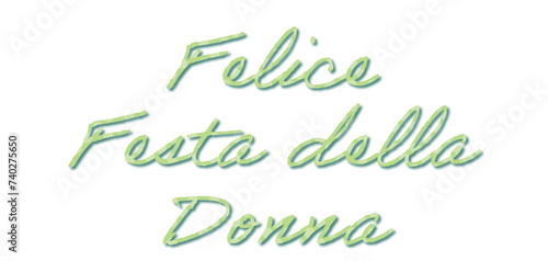 Felice Festa della donna - happy women's day written in Italian, yellow color, vector graphics for posters, cards, postcards, invitations, banners, advertising, green color	