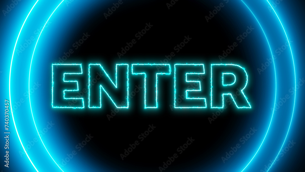 Neon sign with word enter glowing circle line on a dark background.