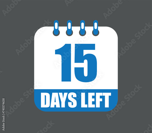 15 days left vector design. Countdown daily page calendar icon isolated on dark background