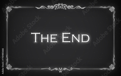 Cinema film end, silent movie screen with retro border. Vector vintage conclusion of the Hollywood movie narrative, features white glowing words the end centered in elegant script on black background photo