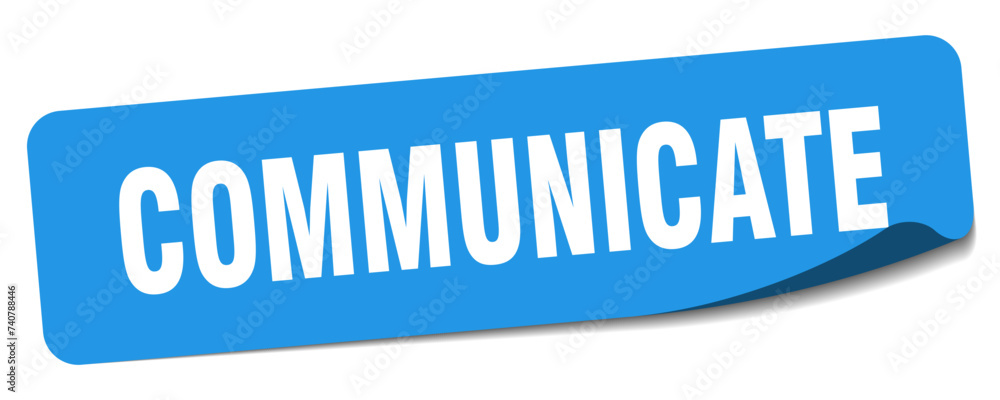 communicate sticker. communicate label communicate sticker. communicate label