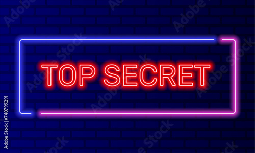 Neon sign top secret in speech bubble frame on brick wall background vector. Light banner on the wall background. Top secret button confidential security, design template, night neon signboard