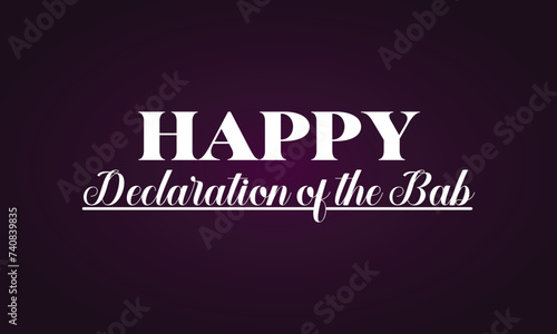 Happy Declaration Of The Bab Stylish Text And Gradient Background Design