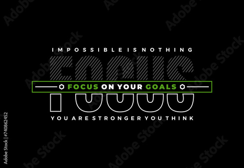 focus on your goals Typographic vector illustration 
