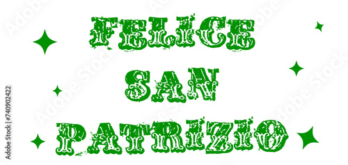 Felice San Patrizio, San Patrizio, Happy St. Patrick's Day, green color lettering, holiday vector graphics, ideal for greeting cards, advertising, banners, prints, cricut, sublimation
