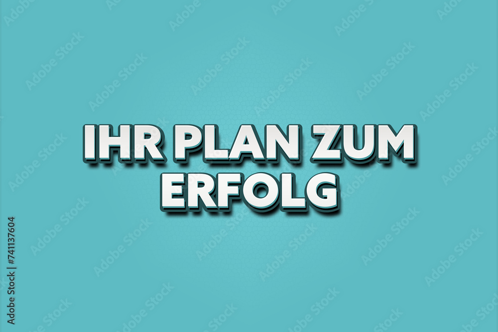 Fototapeta premium Ihr Plan zum Erfolg. Eine schwarze Tafel mit weissem Text. Illustration mit Grunge Textstil.