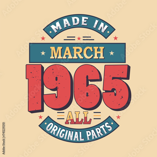 Made in March 1965 all original parts. Born in March 1965 Retro Vintage Birthday
