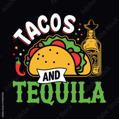 Tacos and tequila -  Cinco de Mayo typography t shirt, vector, and print template