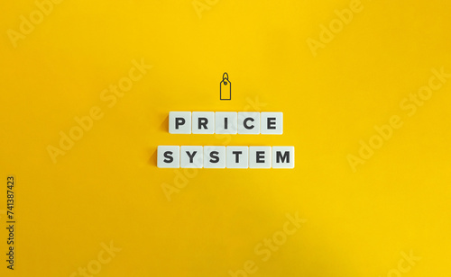 Price System or Price Mechanism Term in Economics. Text on Block Letter Tiles and Price Tag Icon on Yellow Background.