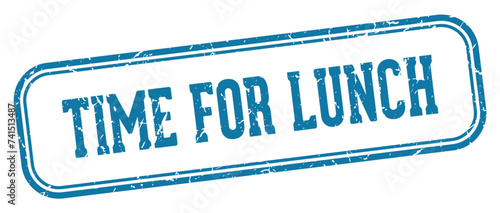 time for lunch stamp. time for lunch rectangular stamp on white background