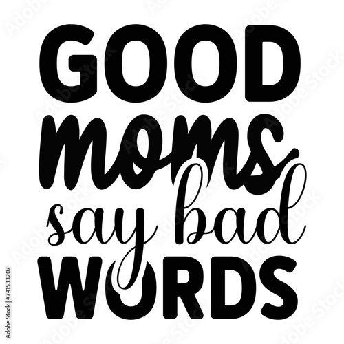 Good moms say bad words
