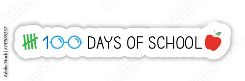 100 day`s of school banner on white. Last day of school, end of school year concept. Tally mark, glasses, apple and text, vector.	

