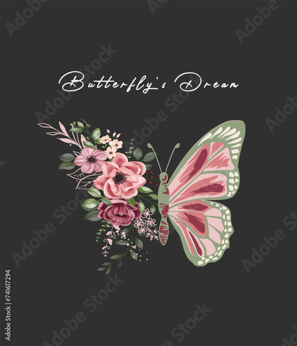 Butterfly dreams slogan and flowers illustration t shirt vector.