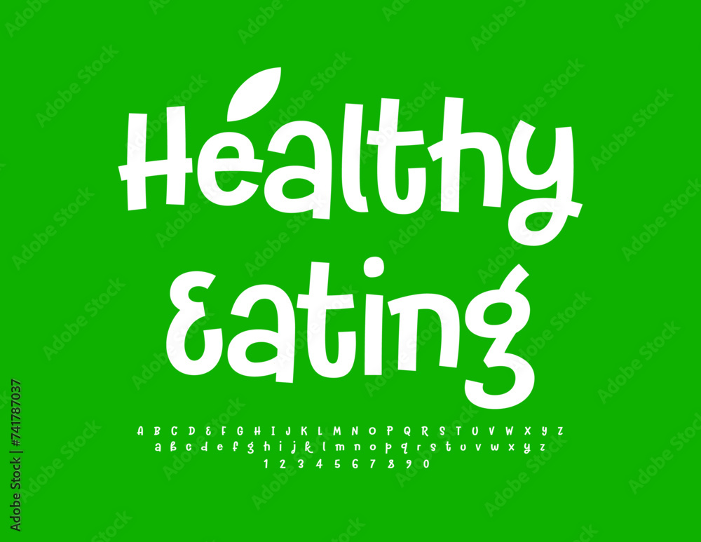 Vector eco poster Healthy Eating with decorative Leaf. Funny White Font. Trendy playful Alphabet Letters and Numbers set. Vector eco poster Healthy Eating with decorative Leaf. Funny White Font. Trendy playful Alphabet Letters and Numbers set.