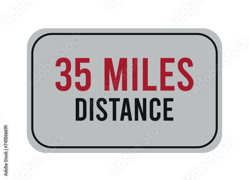 35 miles distance. Vector road sign for distance in miles, travel concept.