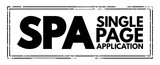 SPA - Single Page Application acronym text stamp, technology concept background