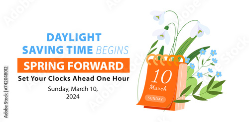 Calendar with date of Spring Forward March 10, 2024. Daylight saving time tear off calendar banner reminder with text Set Your Clocks Ahead One Hour. Vector illustration. photo