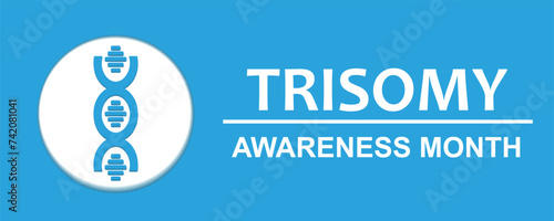 Banner for Trisomy Awareness Month photo