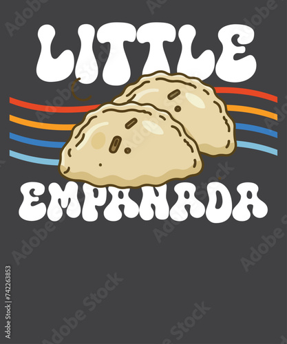 Little Empanada Mexican Venezuela Food Empanada T-Shirt design vector, empanada shirt, Empanada Lover, Food Lover, Empanada shirt, Empanada vector, Mexican Venezuela Food 