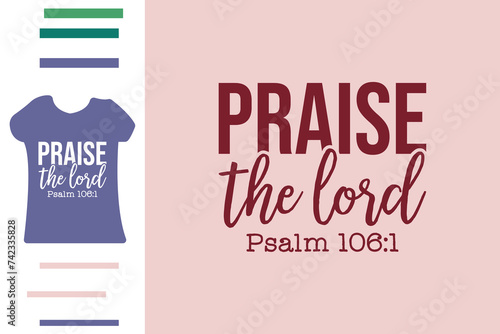 Praise the lord t shirt design 