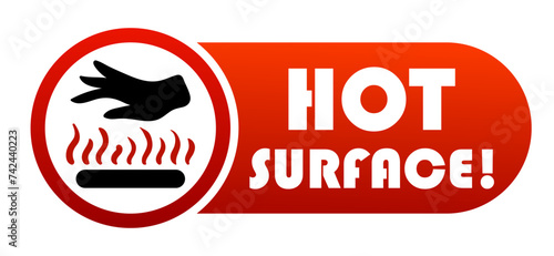 Hot surface banner. Caution, dont touch, hand, scalding, threat of burning, fire, heat, heating, warning sign, prevention, be careful, scorge, singe, sting, burn. Vector illustration