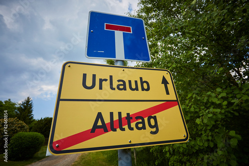 Verkehrsschild - Sackgasse Urlaub Alltag 