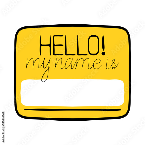 Hello, my name is sign. Signboard, empty line for name, enter your information, space for your text, frame, template, hang, acquaintance, meet, introduce yourself, colorful. Vector illustration