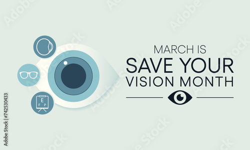 Save your vision month is observed every year in March, aims to increase awareness about good eye care and encourages people to get regular eye exams. Vector illustration