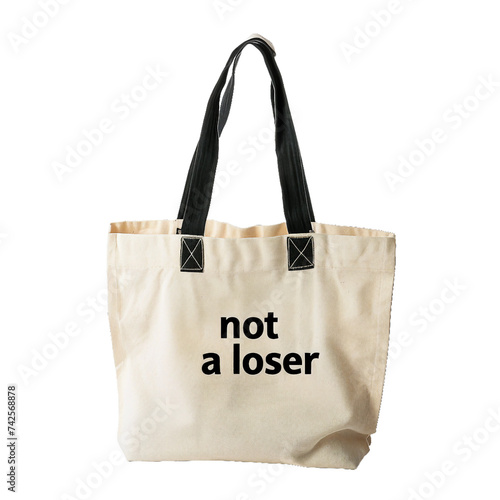 not a loser written on a tote bag, PNG image, no background