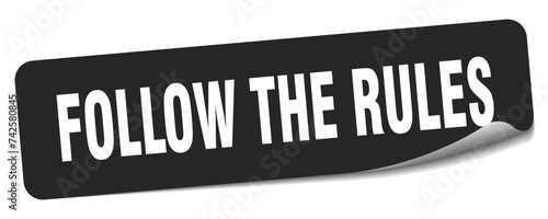 follow the rules sticker. follow the rules label