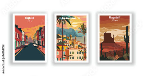 Dublin, Ireland. Flagstaff, Arizona. Gran Canaria, Spain - Vintage travel poster. Vector illustration. High quality prints