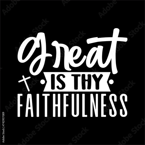 Great Is Thy Faithful Ness 