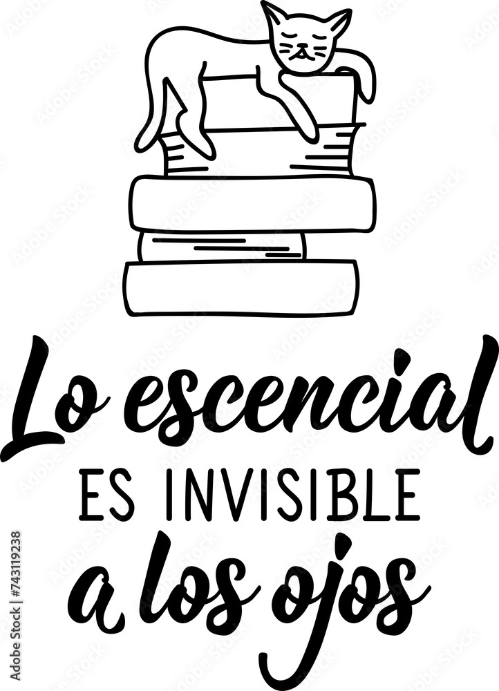 The essential is invisible to the eyes - in Spanish. Lettering. Ink illustration. Modern brush calligraphy. The essential is invisible to the eyes - in Spanish. Lettering. Ink illustration. Modern brush calligraphy.