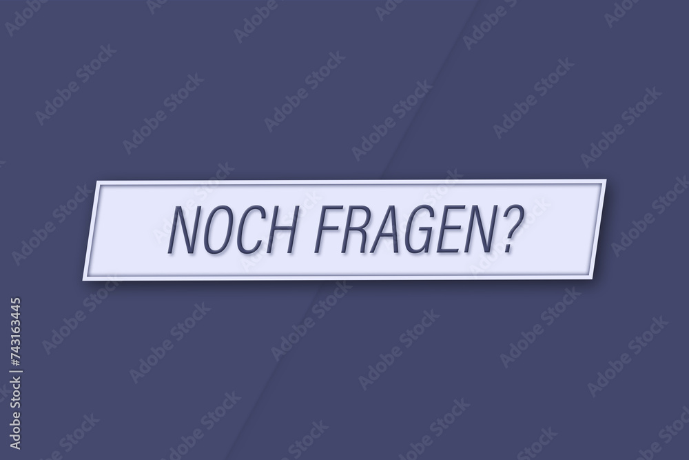 Noch Fragen. Eine Banner Illustration mit blauem Text, isoliert auf blauem Hintergrund. Noch Fragen. Eine Banner Illustration mit blauem Text, isoliert auf blauem Hintergrund.