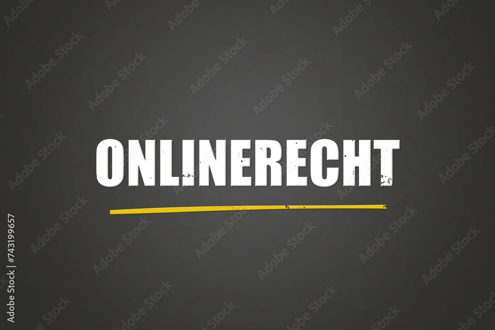 Obraz premium Onlinerecht. Eine schwarze Tafel mit weissem Text. Illustration mit Grunge Textstil.