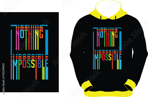 NOTHING IMPOSSIBLE STREETWEAR HOODIE DESIGN