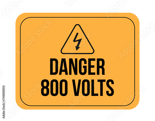 800 volts. Danger, electricity and high voltage. Warning vector isolated on white background