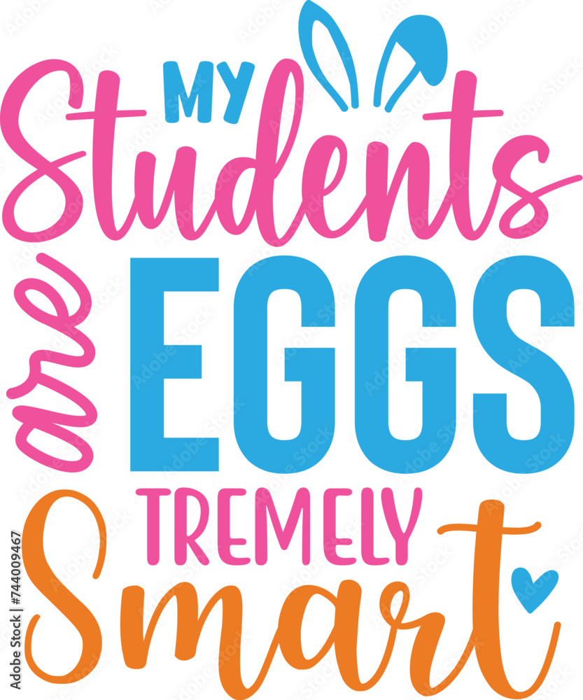 My Students Are Eggs Tremely Smart My Students Are Eggs Tremely Smart
