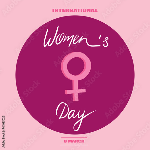 International Womens Day greeting card with handwriting and female gender symbol. Vector illustration