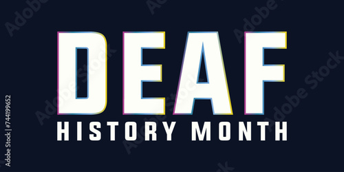 National Deaf History Month design. Celebrated from March through April in United States. Honoring Deaf and Hard of Hearing Achievements