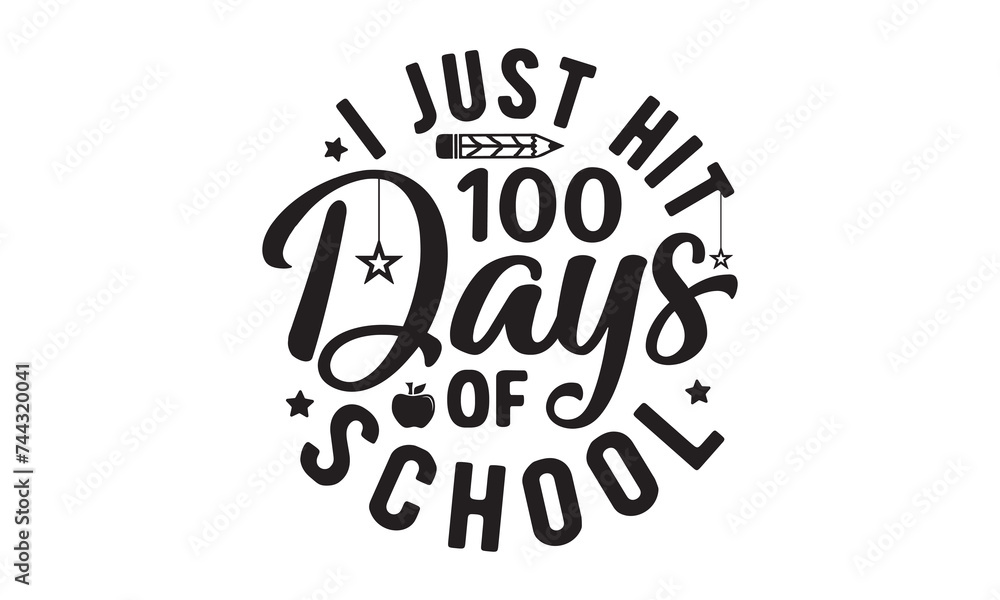 I just hit 100 days of school,100 Days of school svg,Teacher svg,t-shirt design,Retro 100 Days svg,funny 100 Days Of School svg,Printable Vector Illustration,Cut Files Cricut,Silhouette,png,Laser cut