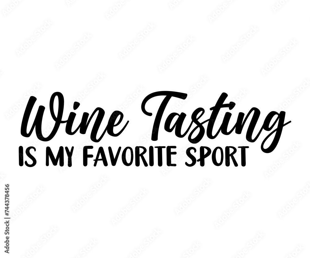 Wine Svg,Wine Quotes,Wine Glass Svg,Drinking Svg,Wine Lover T-shirt Svg,Wine Sayings, Alcohol Svg,Wine Cut Files,Cut File for Cricut,Silhouette