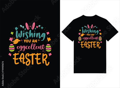 Easter T-shirt | Wishing you an eggcellent easter typography t-shirt Art & Illustration