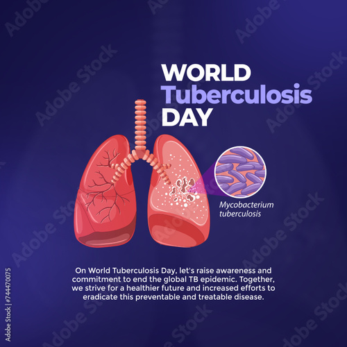 An informative illustration for World Tuberculosis Day, featuring medical imagery and text highlighting the importance of awareness and prevention of tuberculosis.