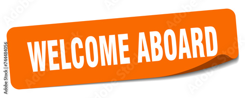 welcome aboard sticker. welcome aboard label